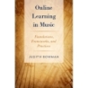 Bowman, Judith - Online Learning in Music