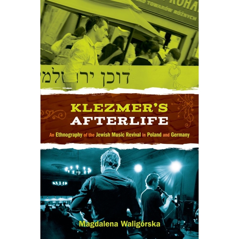 Waligorska, Magdalena - Klezmer's Afterlife