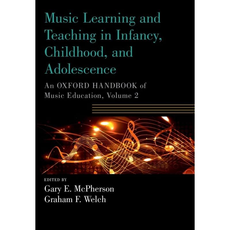 McPherson, Gary - Music Learning and Teaching in Infancy, Childhood, and Adolescence