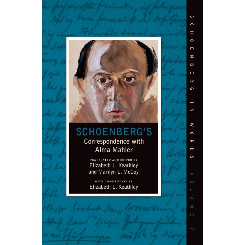 and, Elizabeth Keathley - Schoenberg's Correspondence With Alma Mahler