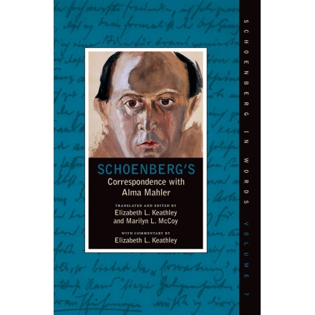 and, Elizabeth Keathley - Schoenberg's Correspondence With Alma Mahler