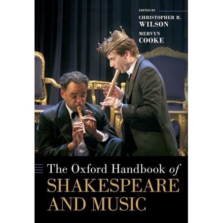 Wilson, Christopher R. - The Oxford Handbook of Shakespeare and Music