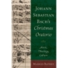 Rathey, Markus - Johann Sebastian Bach's Christmas Oratorio