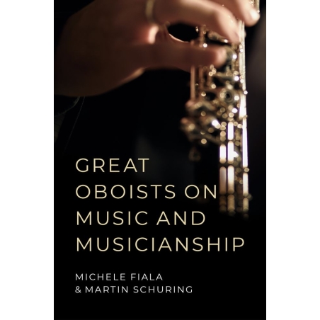 Fiala, Michele L. - Great Oboists on Music and Musicianship