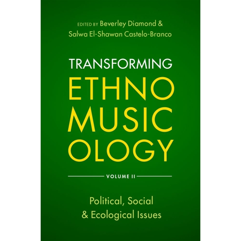 Diamond, Beverley - Transforming Ethnomusicology Volume II