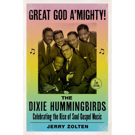 Zolten, Jerry - Great God A'Mighty! The Dixie Hummingbirds