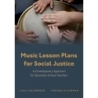 DeLorenzo, Lisa C. - Music Lesson Plans for Social Justice