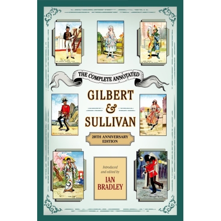 Bradley, Ian - The Complete Annotated Gilbert & Sullivan