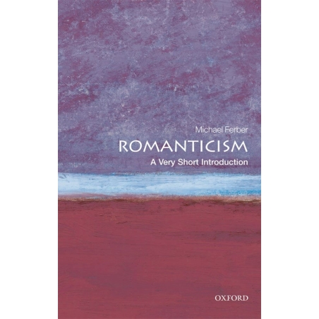 Ferber, Michael - Romanticism: A Very Short Introduction