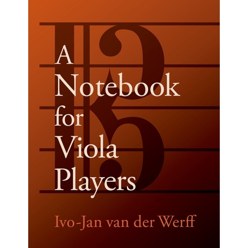 Werff, Ivo-Jan van der - A Notebook for Viola Players