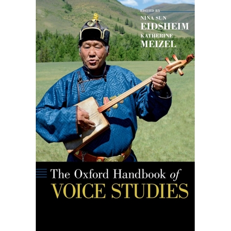 Eidsheim, Nina - The Oxford Handbook of Voice Studies