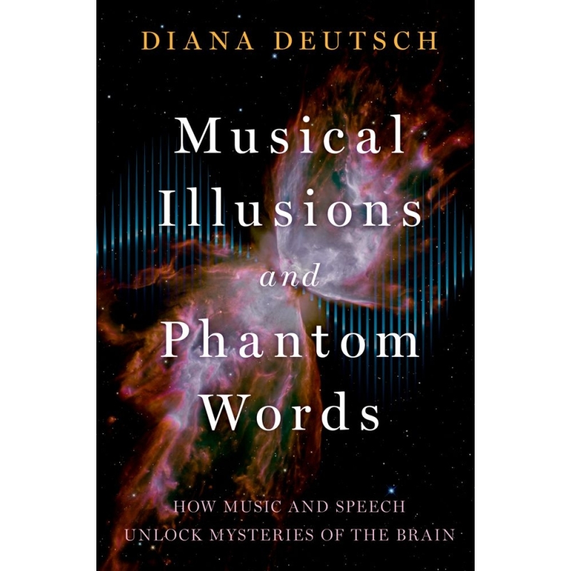 Deutsch, Diana - Musical Illusions and Phantom Words