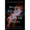 Deutsch, Diana - Musical Illusions and Phantom Words