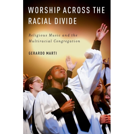 Marti, Gerardo - Worship Across the Racial Divide
