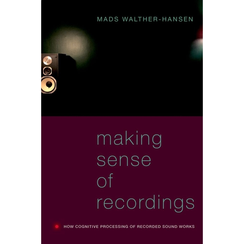 Walther-Hansen, Mads - Making Sense of Recordings