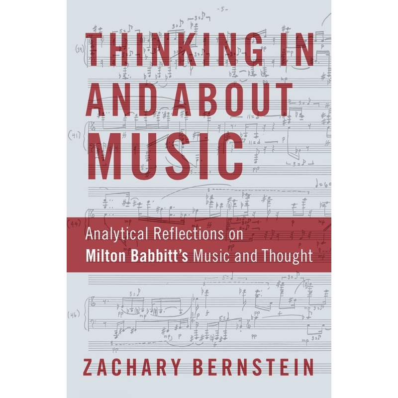 Bernstein, Zachary - Thinking In and About Music