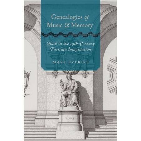 Everist, Mark - Genealogies of Music and Memory