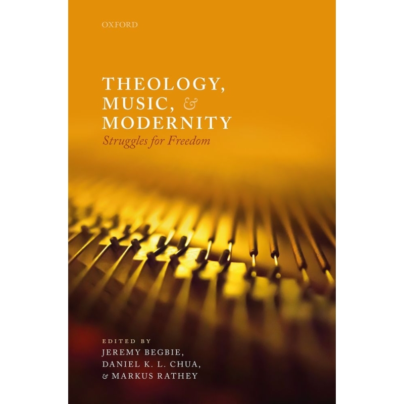 Begbie, Jeremy - Theology, Music, and Modernity