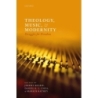 Begbie, Jeremy - Theology, Music, and Modernity