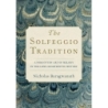 Baragwanath, Nicholas - The Solfeggio Tradition