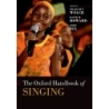 Welch, Graham - The Oxford Handbook of Singing