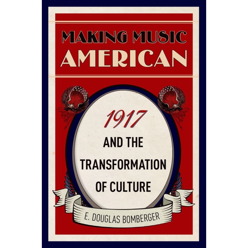 Bomberger, E. Douglas - Making Music American