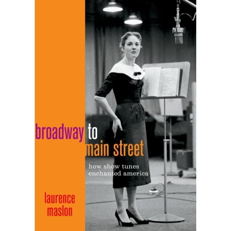 Maslon, Laurence - Broadway to Main Street
