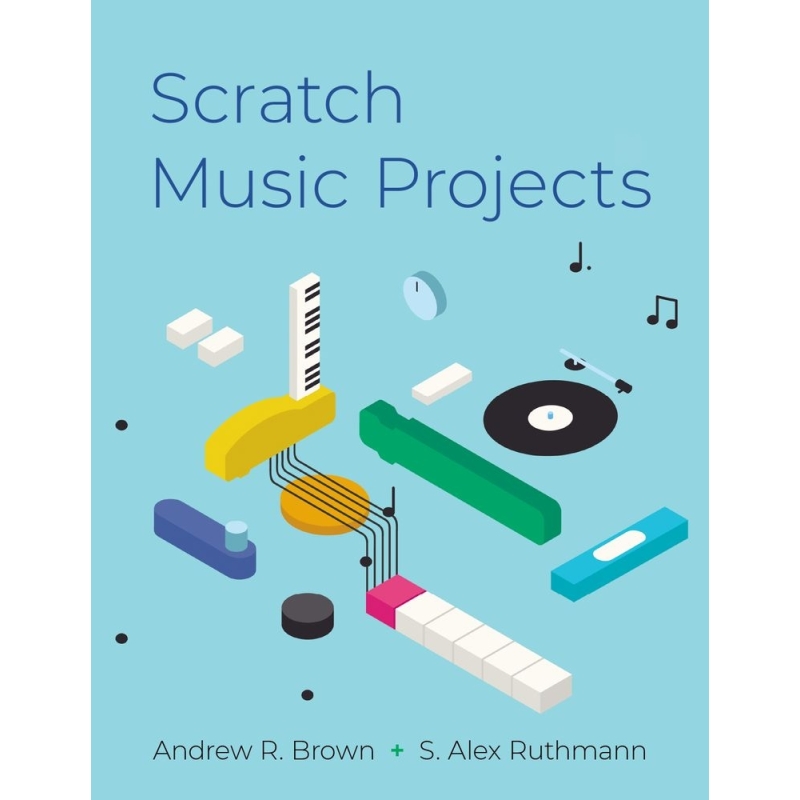 Brown, Andrew R. - Scratch Music Projects