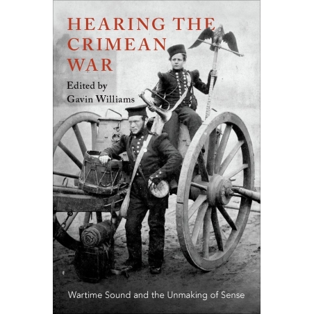 Williams, Gavin - Hearing the Crimean War