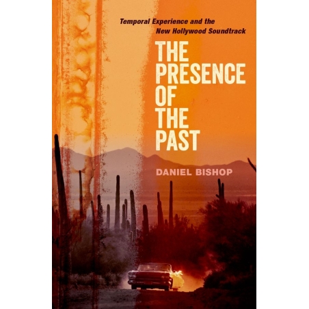 Bishop, Daniel - The Presence of the Past