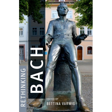 Varwig, Bettina - Rethinking Bach