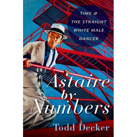 Decker, Todd - Astaire by Numbers