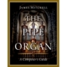 Mitchell, James - The Pipe Organ
