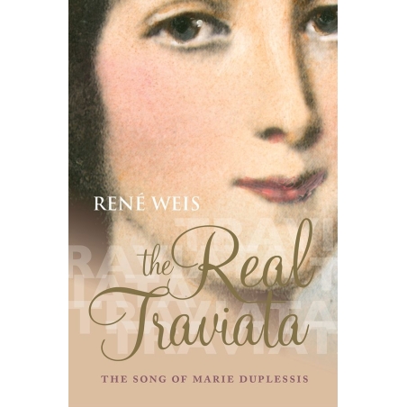 Weis, Rene - The Real Traviata