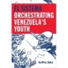 Baker, Geoffrey - El Sistema
