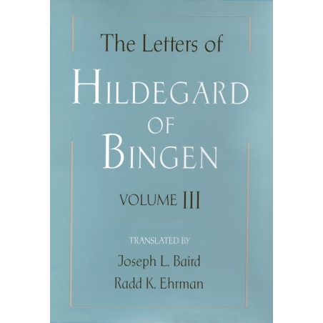Bingen, Hildegard of - The Letters of Hildegard of Bingen: The Letters of Hildegard of Bingen