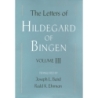Bingen, Hildegard of - The Letters of Hildegard of Bingen: The Letters of Hildegard of Bingen