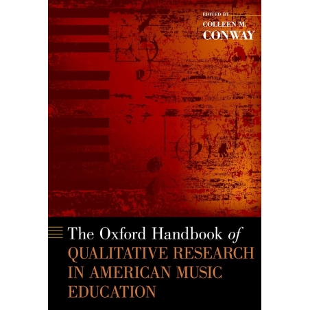 Conway, Colleen M. - The Oxford Handbook of Qualitative Research in American Music Education