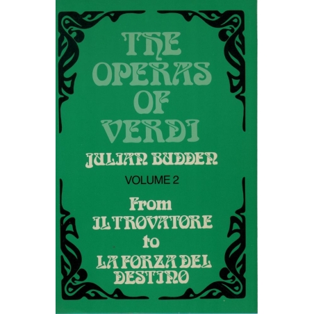 Budden, Julian - The Operas of Verdi: Volume 2: From Il Trovatore to La Forza del destino
