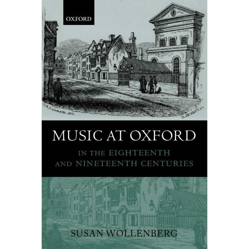 Wollenberg, Susan - Music at Oxford in the Eighteenth and Nineteenth Centuries