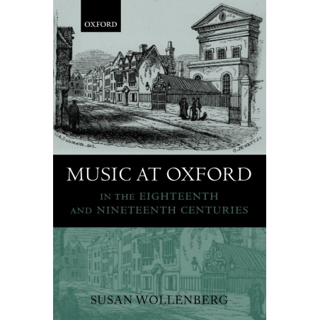 Wollenberg, Susan - Music at Oxford in the Eighteenth and Nineteenth Centuries