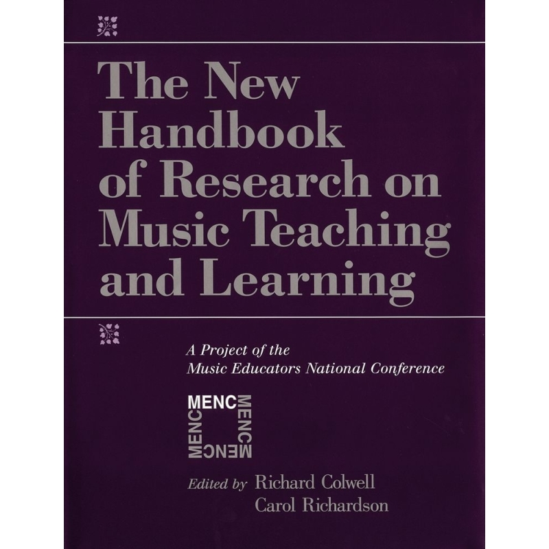 Colwell, Richard - The New Handbook of Research on Music Teaching and Learning