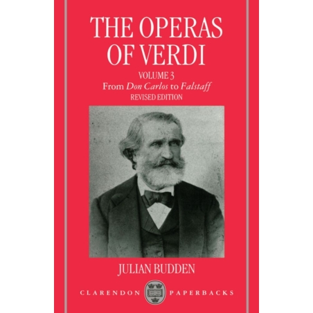 Budden, Julian - The Operas of Verdi: Volume 3: From Don Carlos to Falstaff