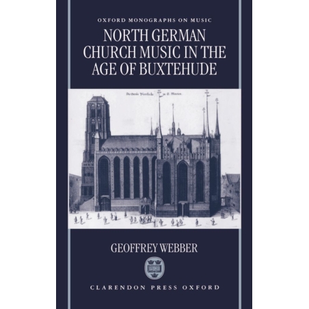 Webber, Geoffrey - North German Church Music in the Age of Buxtehude