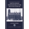 Webber, Geoffrey - North German Church Music in the Age of Buxtehude