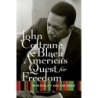 Brown, Leonard - John Coltrane and Black America's Quest for Freedom