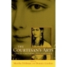 Feldman, Martha - The Courtesans' Arts: Cross-cultural Perspectives
