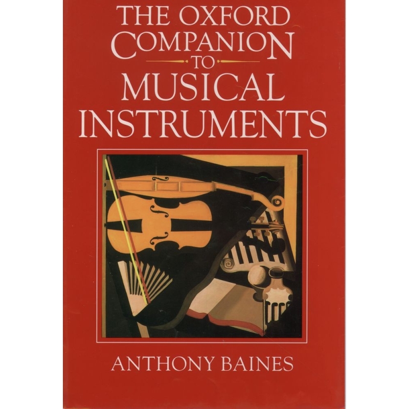 Baines, Anthony C. - The Oxford Companion to Musical Instruments