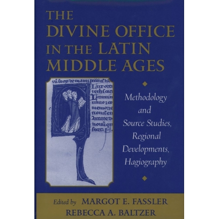 Baltzer, Rebecca A. - The Divine Office in the Latin Middle Ages