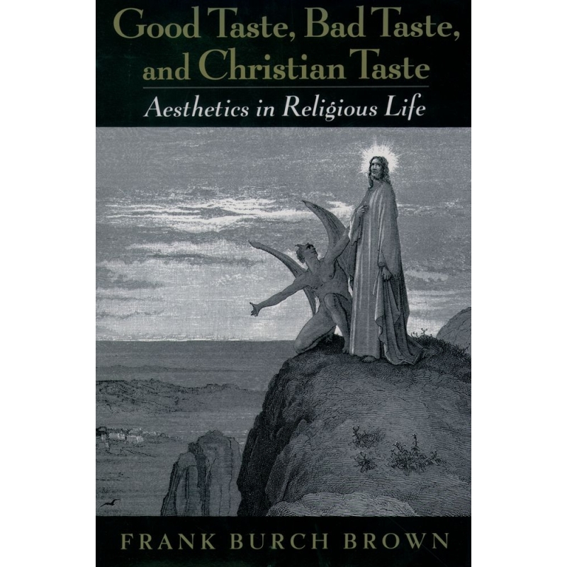 Brown, Frank Burch - Good Taste, Bad Taste, and Christian Taste